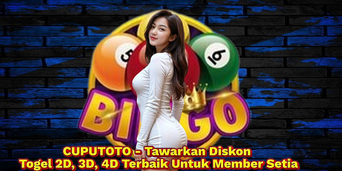 CUPUTOTO - Tawarkan Diskon Togel 2D, 3D, 4D Terbaik Untuk Member Setia