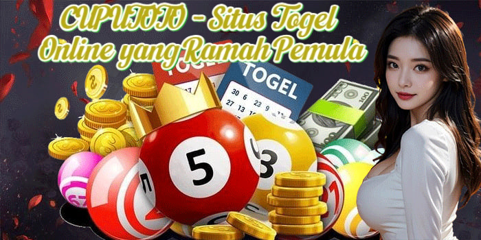 CUPUTOTO - Situs Togel Online yang Ramah Pemula